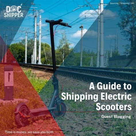 Shipping Electric Scooters 101: A Comprehensive Guide.